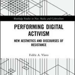 Performing Digital Activism Performing Digital Activism
