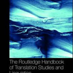 The Routledge Handbook of Translation Studies and Linguistics The Routledge Handbook of Translation Studies and Linguistics