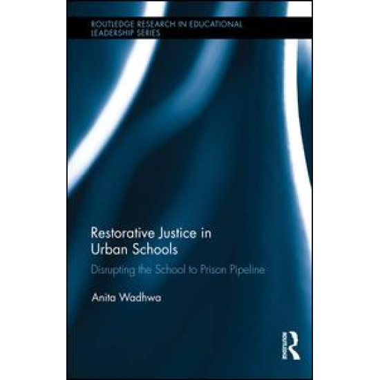 Restorative Justice in Urban Schools Restorative Justice in Urban Schools