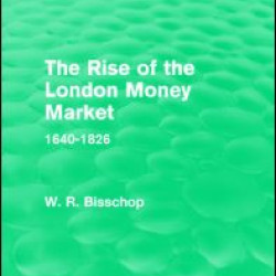 The Rise of the London Money Market