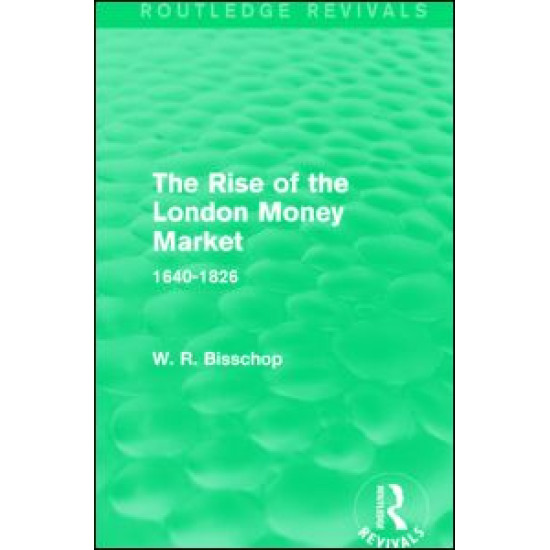 The Rise of the London Money Market