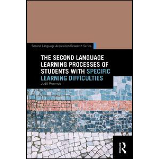 The Second Language Learning Processes of Students with Specific Learning Difficulties The Second Language Learning Processes of Students with Specific Learning Difficulties