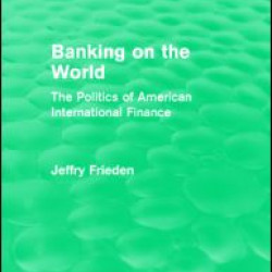 Banking on the World (Routledge Revivals)