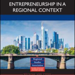 Entrepreneurship in a Regional Context Entrepreneurship in a Regional Context