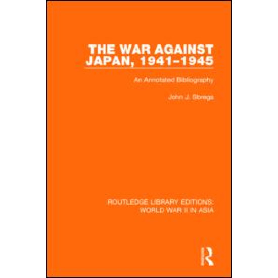 The War Against Japan, 1941-1945 The War Against Japan, 1941-1945