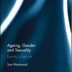 Ageing, Gender and Sexuality