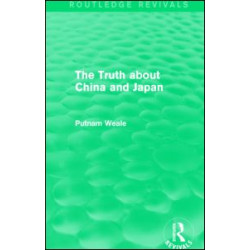 The Truth about China and Japan (Routledge Revivals)