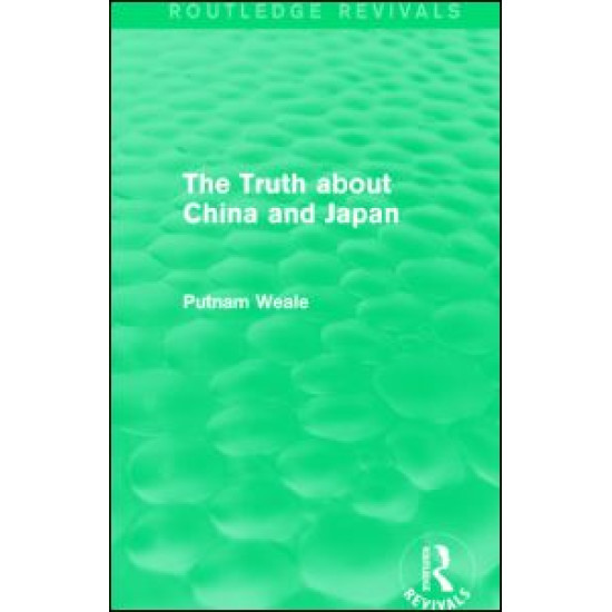 The Truth about China and Japan (Routledge Revivals)