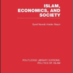 Islam, Economics, and Society Islam, Economics, and Society