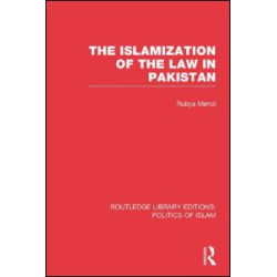 The Islamization of the Law in Pakistan The Islamization of the Law in Pakistan