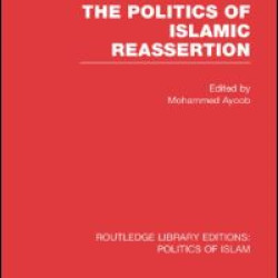 The Politics of Islamic Reassertion