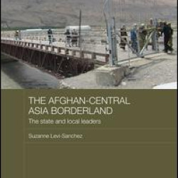 The Afghan-Central Asia Borderland The Afghan-Central Asia Borderland
