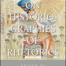 Landmark Essays on Historiographies of Rhetorics Landmark Essays on Historiographies of Rhetorics