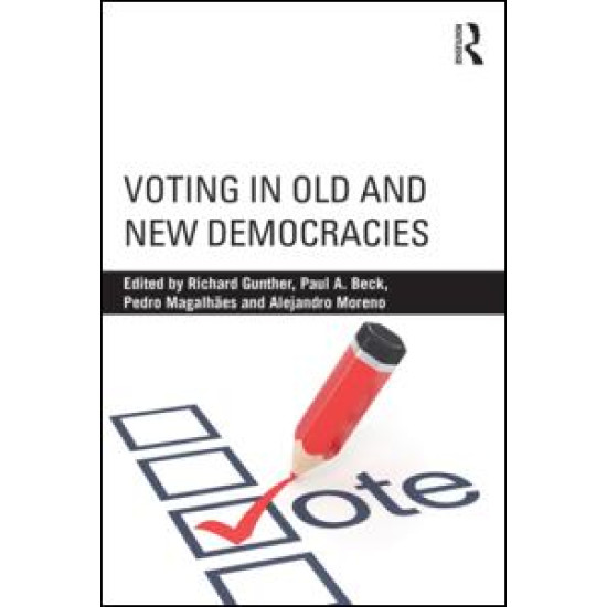 Voting in Old and New Democracies Voting in Old and New Democracies