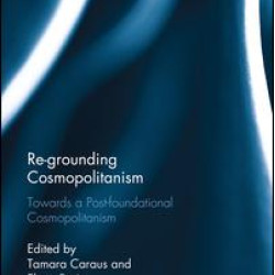 Re-Grounding Cosmopolitanism Re-Grounding Cosmopolitanism