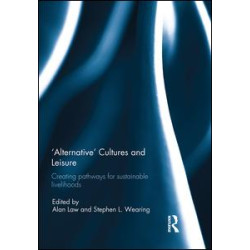 'Alternative' cultures and leisure 'Alternative' cultures and leisure