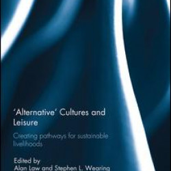'Alternative' cultures and leisure 'Alternative' cultures and leisure