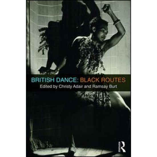 British Dance: Black Routes British Dance: Black Routes