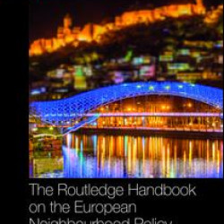 The Routledge Handbook on the European Neighbourhood Policy The Routledge Handbook on the European Neighbourhood Policy