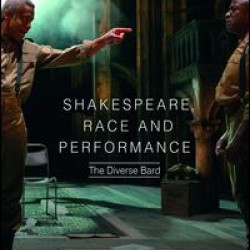 Shakespeare, Race and Performance Shakespeare, Race and Performance