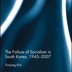 The Failure of Socialism in South Korea The Failure of Socialism in South Korea