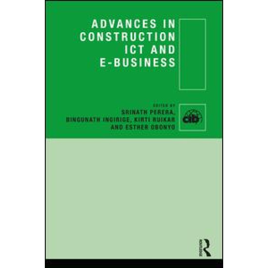 Advances in Construction ICT and e-Business Advances in Construction ICT and e-Business