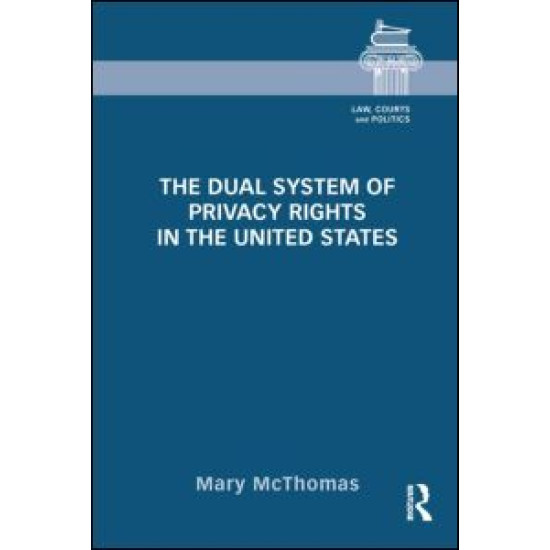 The Dual System of Privacy Rights in the United States The Dual System of Privacy Rights in the United States