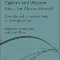 Eastern and Western Ideas for African Growth Eastern and Western Ideas for African Growth