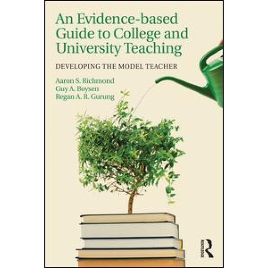 An Evidence-based Guide to College and University Teaching