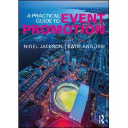 A Practical Guide to Event Promotion A Practical Guide to Event Promotion