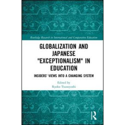 Globalization and Japanese Exceptionalism in Education Globalization and Japanese Exceptionalism in Education
