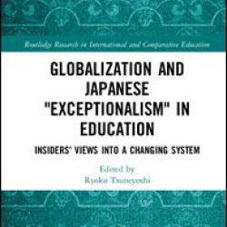 Globalization and Japanese Exceptionalism in Education Globalization and Japanese Exceptionalism in Education