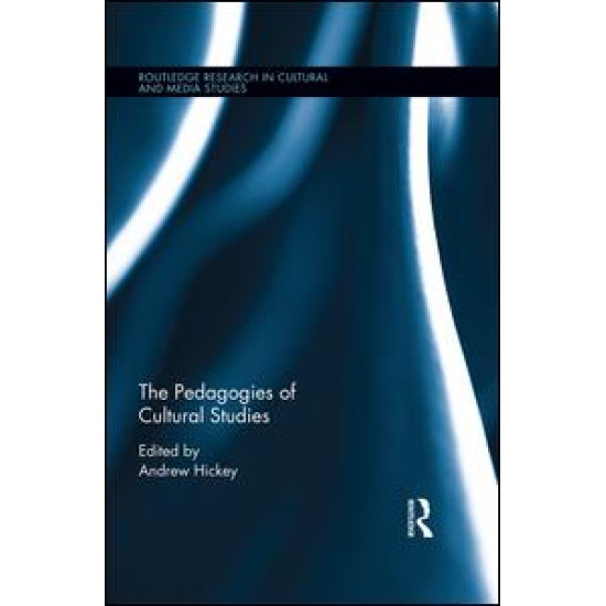 The Pedagogies of Cultural Studies