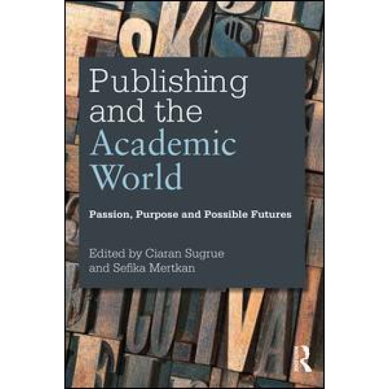 Publishing and the Academic World Publishing and the Academic World