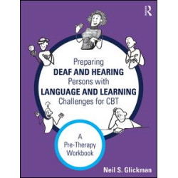 Preparing Deaf and Hearing Persons with Language and Learning Challenges for CBT Preparing Deaf and Hearing Persons with Language and Learning Challenges for CBT