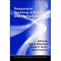 Responsive Teaching in Science and Mathematics Responsive Teaching in Science and Mathematics