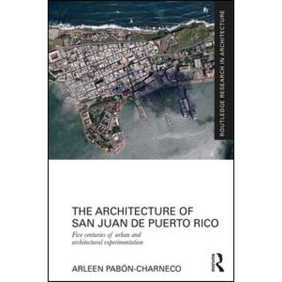 The Architecture of San Juan de Puerto Rico
