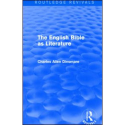 The English Bible as Literature (Routledge Revivals) The English Bible as Literature (Routledge Revivals)