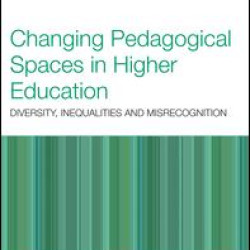 Changing Pedagogical Spaces in Higher Education Changing Pedagogical Spaces in Higher Education