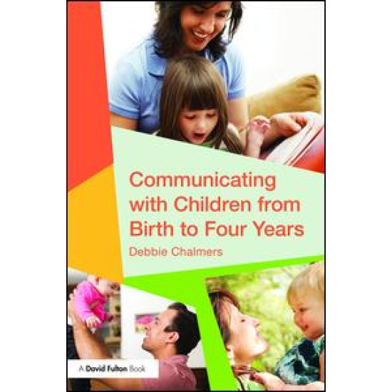 Communicating with Children from Birth to Four Years Communicating with Children from Birth to Four Years