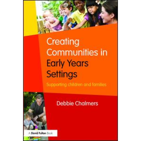 Creating Communities in Early Years Settings Creating Communities in Early Years Settings