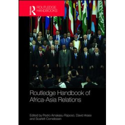 Routledge Handbook of Africa-Asia Relations Routledge Handbook of Africa-Asia Relations