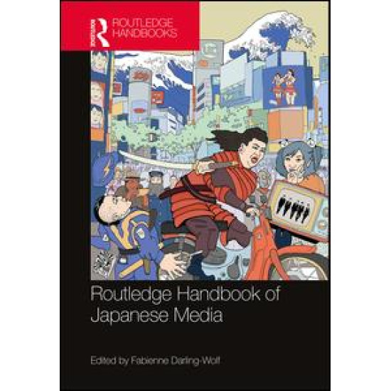 Routledge Handbook of Japanese Media Routledge Handbook of Japanese Media