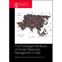 Routledge Handbook of Human Resource Management in Asia Routledge Handbook of Human Resource Management in Asia