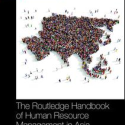 Routledge Handbook of Human Resource Management in Asia