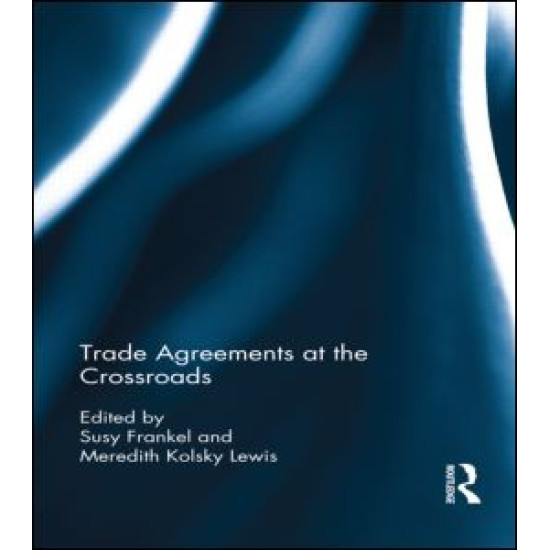 Trade Agreements at the Crossroads