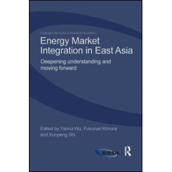 Energy Market Integration in East Asia Energy Market Integration in East Asia