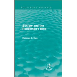 Society and the Policeman's Role Society and the Policeman's Role
