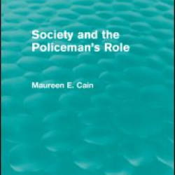 Society and the Policeman's Role (Routledge Revivals) Society and the Policeman's Role (Routledge Revivals)