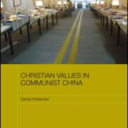 Christian Values in Communist China Christian Values in Communist China